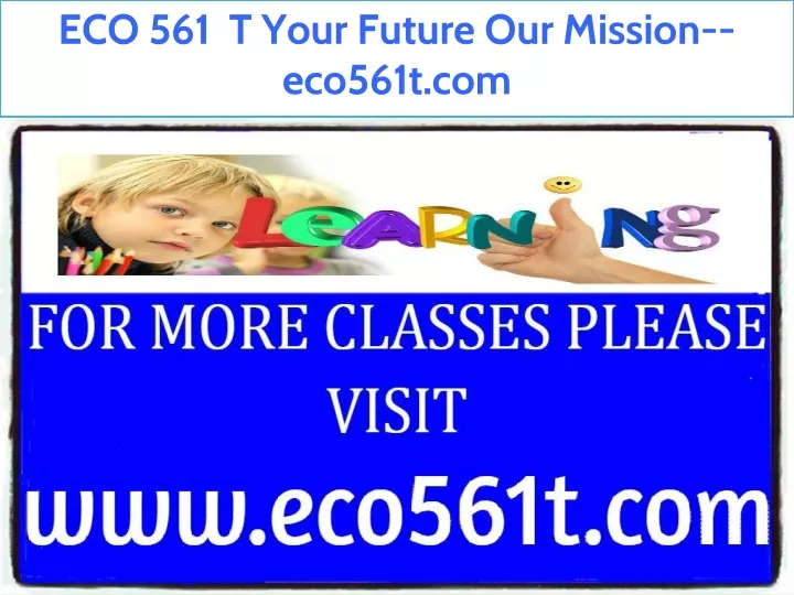 eco 561 t your future our mission eco561t com