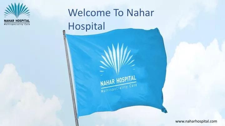 welcome to nahar hospital