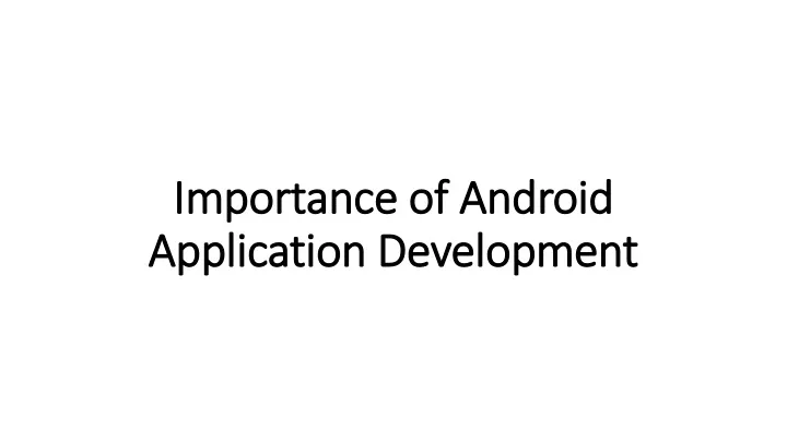 importance of android application development
