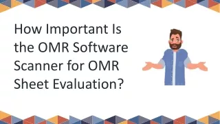 how important is the omr software scanner