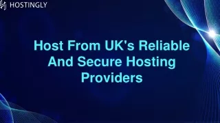 Host from reliable hosting providers in the UK - Hostingly