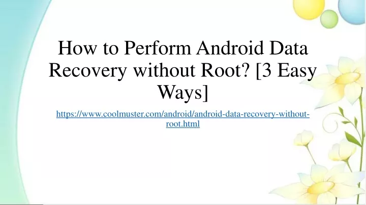 how to perform android data recovery without root 3 easy ways