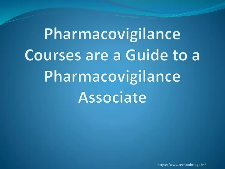 pharmacovigilance courses are a guide to a pharmacovigilance associate