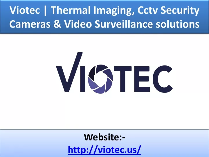 viotec thermal imaging cctv security cameras video surveillance solutions