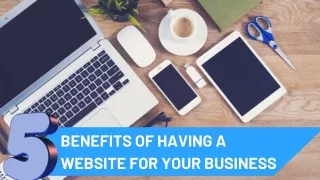 5 Benefits Of Having A Website For Your Business