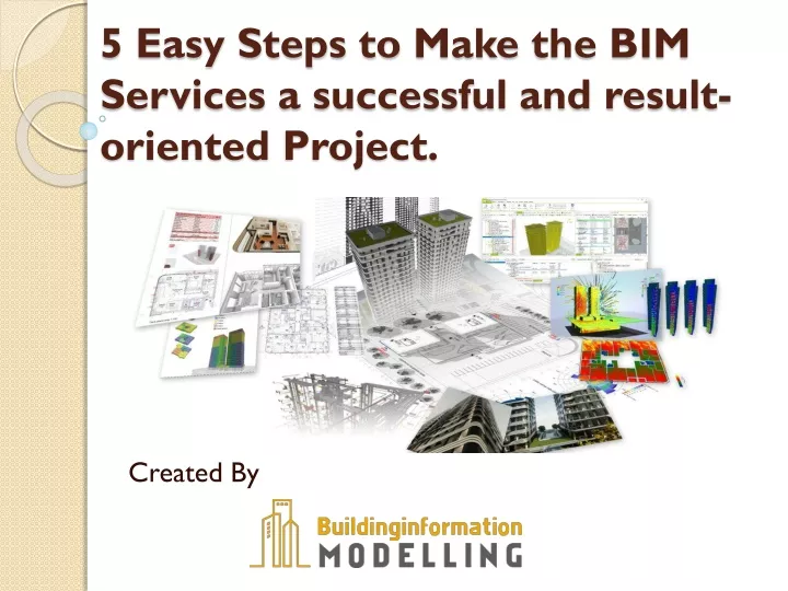 5 easy steps to make the bim services a successful and result oriented project