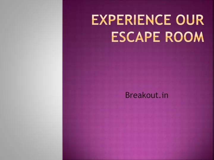 experience our escape room