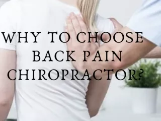 Why To Choose A Back Pain Chiropractor