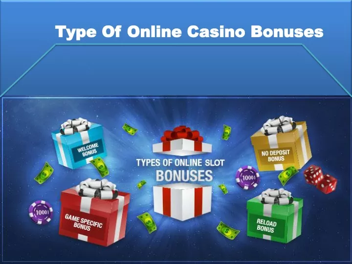type of online casino bonuses type of online