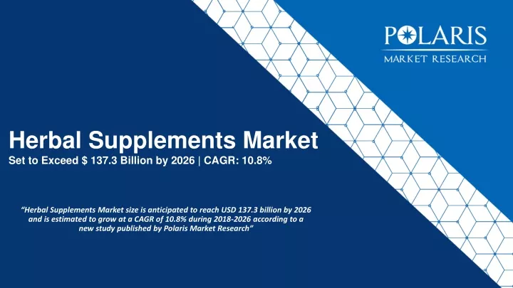 herbal supplements market set to exceed 137 3 billion by 2026 cagr 10 8