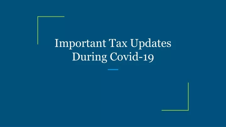 important tax updates during covid 19