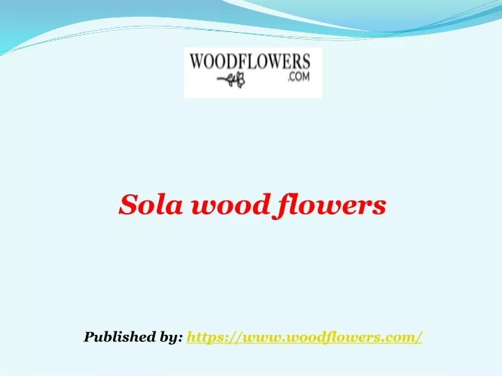 sola wood flowers published by https