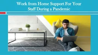 Work from Home Support For Your Staff During a Pandemic