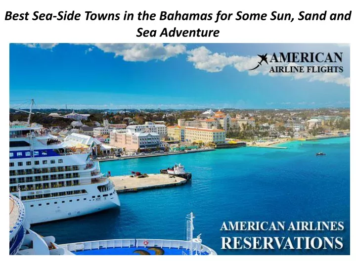best sea side towns in the bahamas for some sun sand and sea adventure