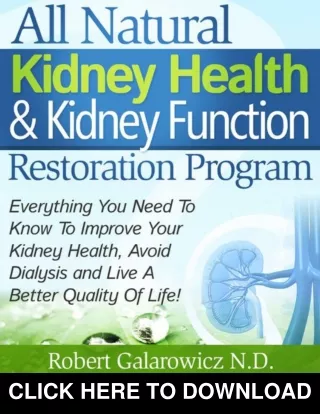 (PDF) No Dialysis Needed All Natural Kidney Health & Kidney Function Restoration Program PDF: Robert Galarowicz