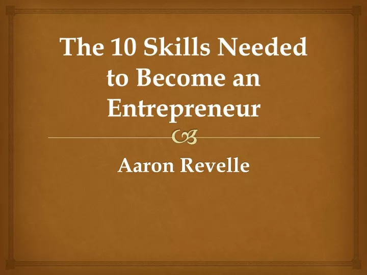 the 10 skills needed to become an entrepreneur
