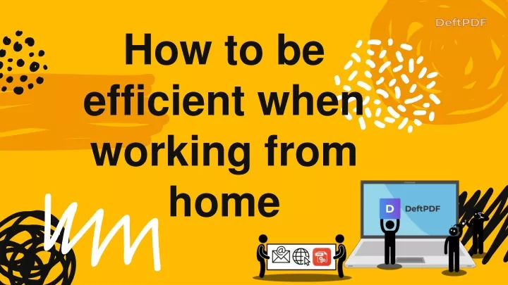 how to be efficient when working from home
