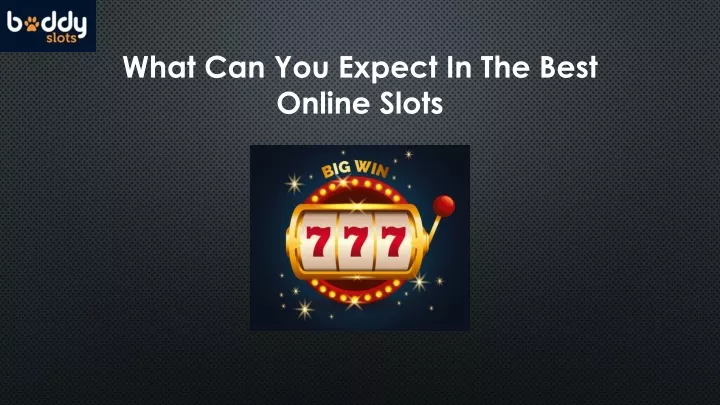 what can you expect in the best online slots