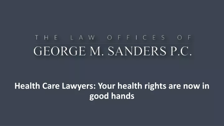 health care lawyers your health rights are now in good hands