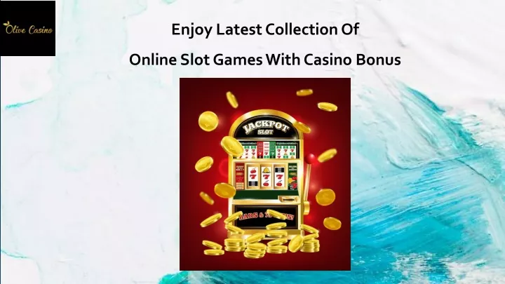 enjoy latest collection of online slot games with casino bonus