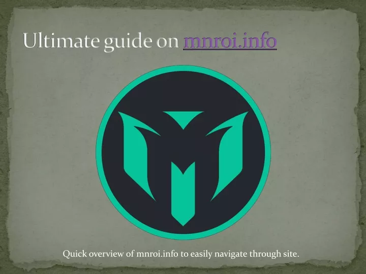quick overview of mnroi info to easily navigate
