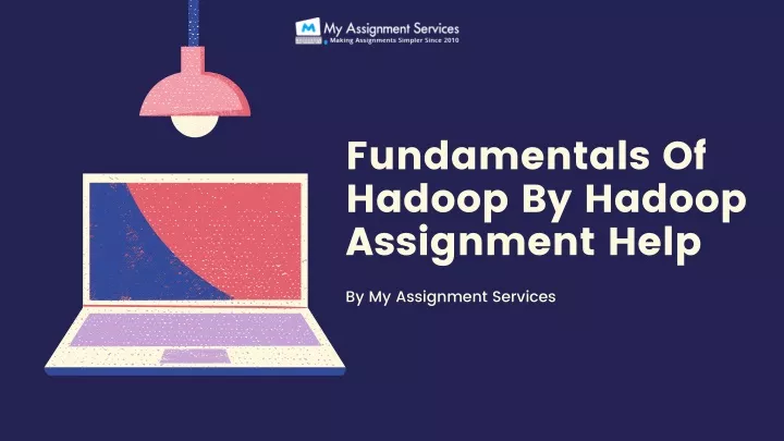 fundamentals of hadoop by hadoop assignment help