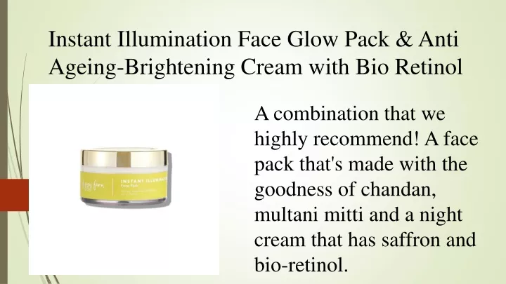 instant illumination face glow pack anti ageing