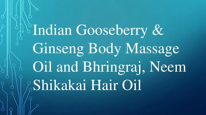 indian gooseberry ginseng body massage