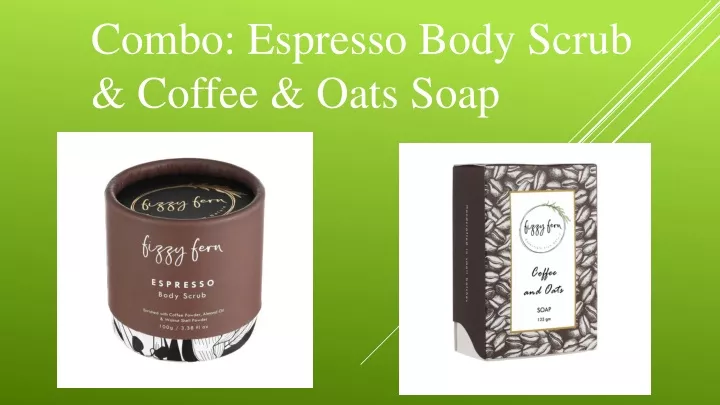 combo espresso body scrub coffee oats soap