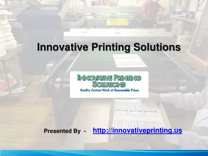 innovative printing solutions