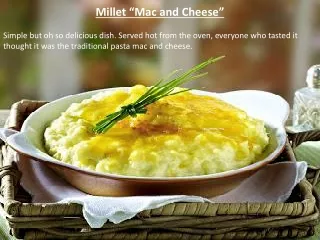 Millet “Mac and Cheese”
