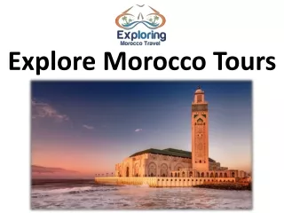 Explore Morocco Tours
