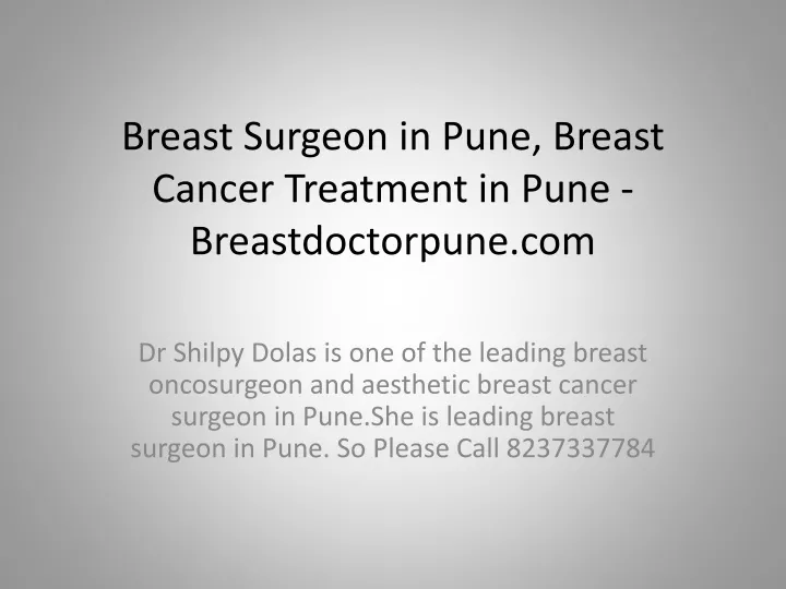 breast surgeon in pune breast cancer treatment in pune breastdoctorpune com