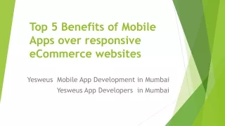 top 5 benefits of mobile apps over responsive ecommerce websites