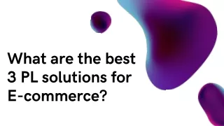 What are the best 3 PL solutions for E-commerce?