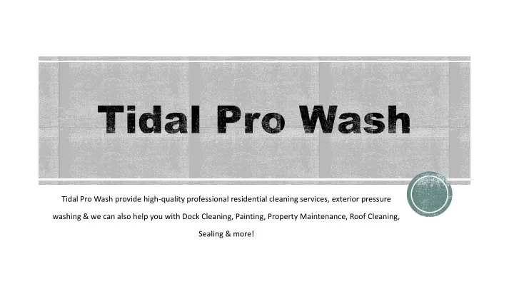 tidal pro wash provide high quality professional