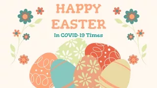 Celebrating Easter during COVID-19!