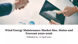 Wind Energy Maintenance Market Size, Status and Forecast 2020 2026