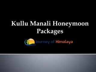 Kullu Manali Honeymoon Packages- Journeyofhimalaya.com