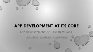 app development at its core