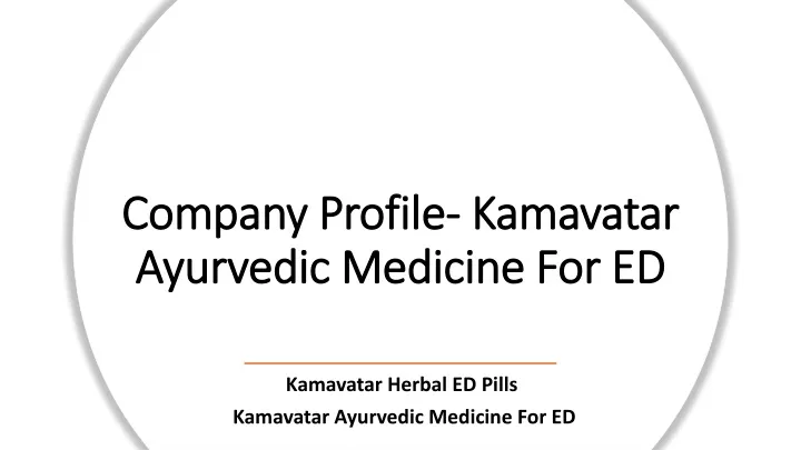 company profile kamavatar ayurvedic medicine for ed