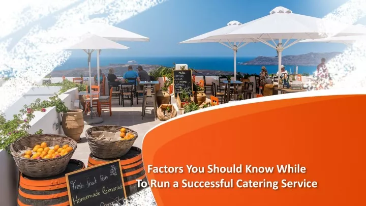 factors y ou should know w hile to run a successful catering service