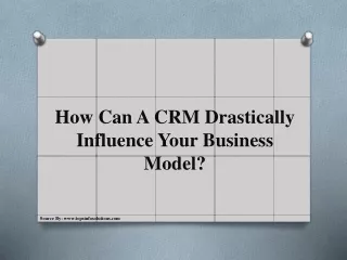 how can a crm drastically influence your business