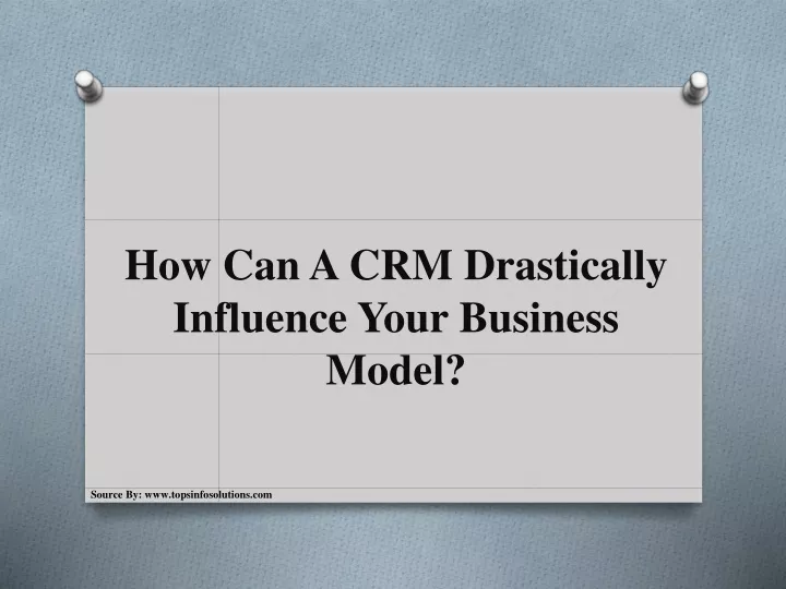how can a crm drastically influence your business
