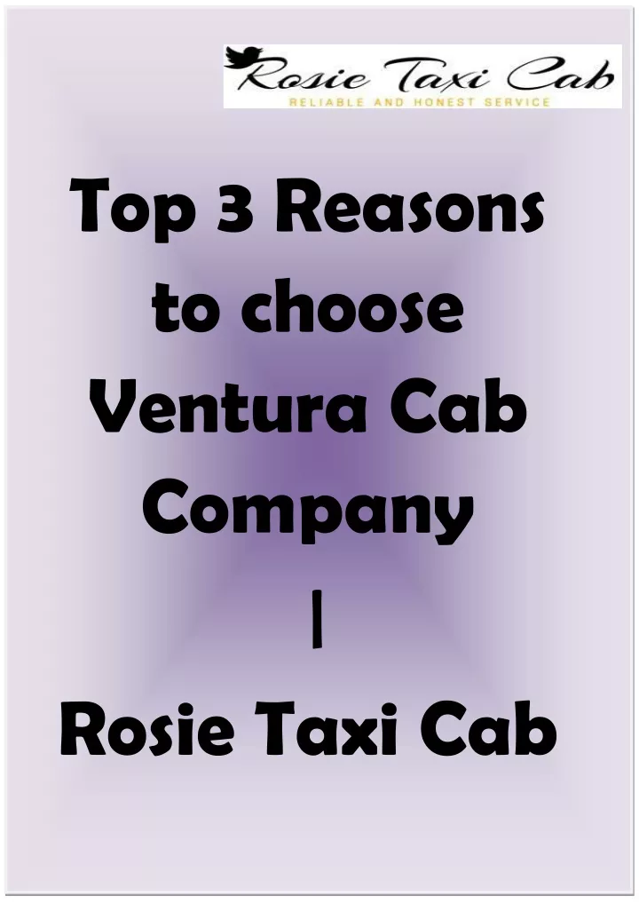 top 3 reasons to choose ventura cab company rosie