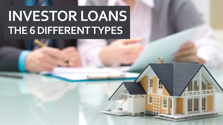 investor loans the 6 different types