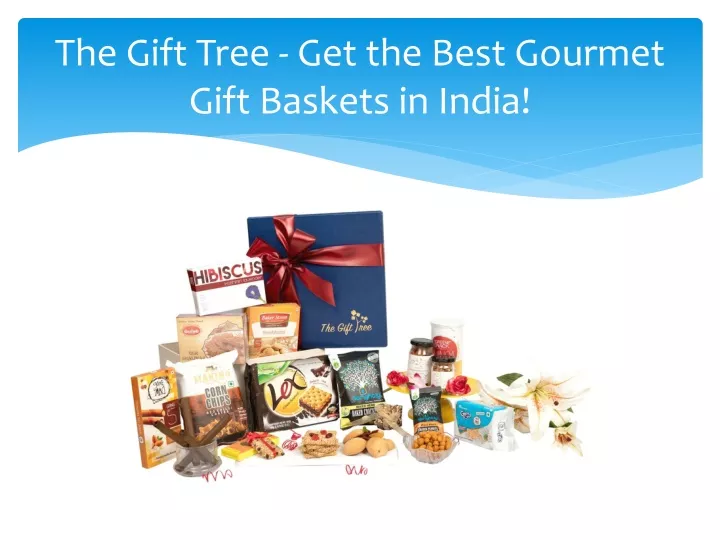 the gift tree get the best gourmet gift baskets in india