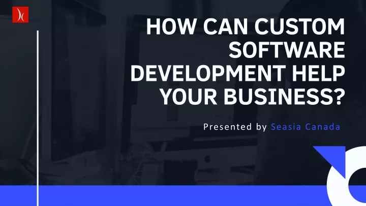 how can custom software development help your