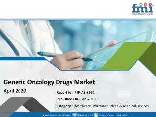 Generic Oncology Drugs Sales to Flatten Due to COVID-19 Pandemic; Key Market Players to Redesign Developmental Strategie