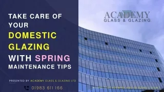 Take Care Of Your Domestic Glazing With Spring Maintenance Tips